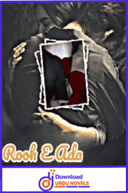 Rooh e Ada Novel By S Merwa Mirza